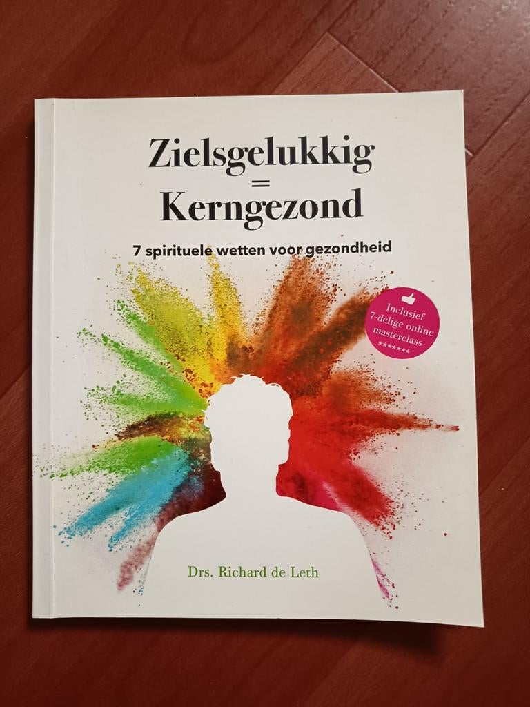 Richard de Leth - Zielsgelukkig = Kerngezond, Boeken, Mode, Zo goed als nieuw, Mode algemeen, Ophalen of Verzenden