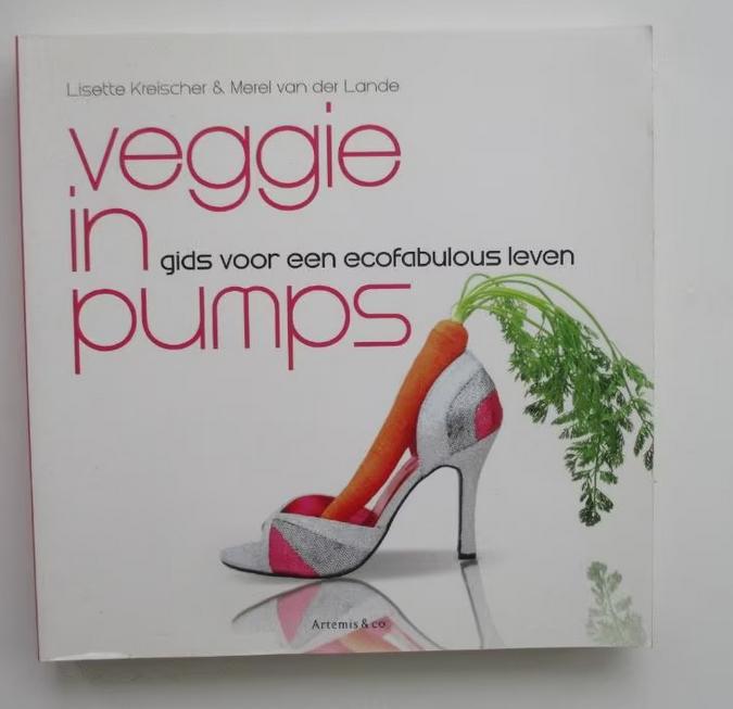 Veggie in pumps, Lisette Kreischer & Merel van der Lande, Verzenden, Nieuw, Lisette Kreischer, Gezond koken