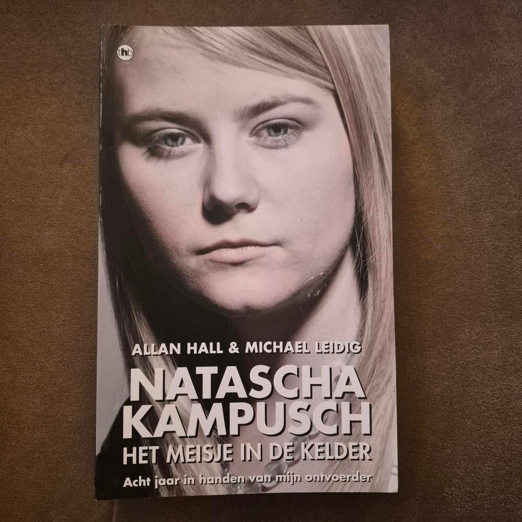 Natascha Kampusch: Het meisje in de kelder, Boeken, Ophalen of Verzenden, Gelezen, Allan Hall & Michael Leidig, Overige