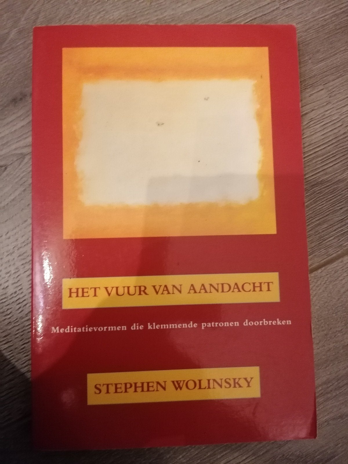 Het Vuur van Aandacht - Stephen Wolinsky, Boeken, Gelezen, Meditatie of Yoga, Ophalen of Verzenden, Instructieboek