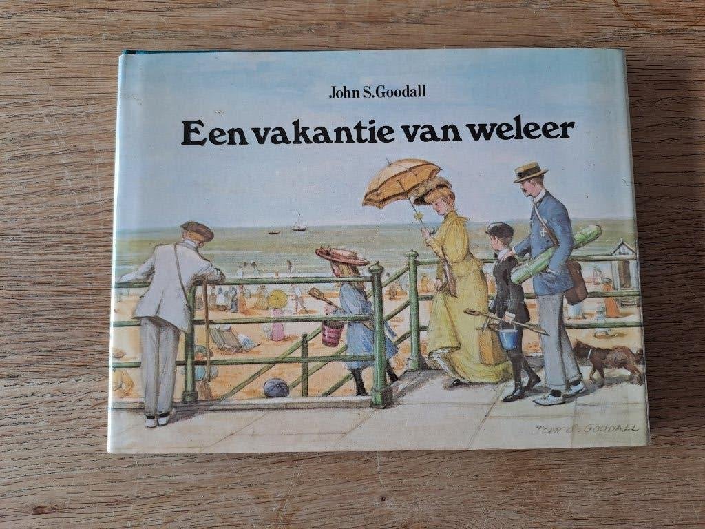 EEN VAKANTIE VAN WELEER. JOHN GOODALL. ZONDER TEKST. 1978., Boeken, Ophalen of Verzenden, Gelezen, John S. Goodall, Prentenboek