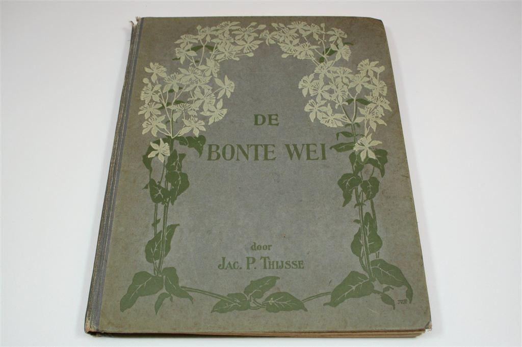 Bonte Wei — Jac. P. Thijsse — Verkade Album Compleet [1911], Boeken, Ophalen of Verzenden, Gelezen