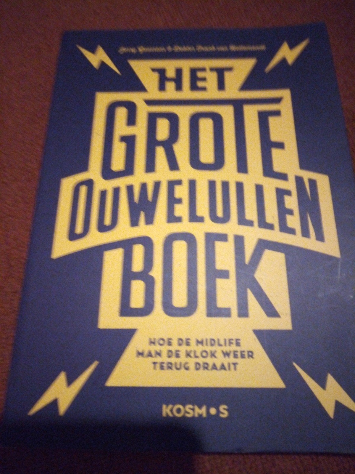 Het Grote Ouwellullen Boek - Midlife Gids, Verzenden, Zo goed als nieuw, Jorg Snoeck & Diederik van Hoogstraten
