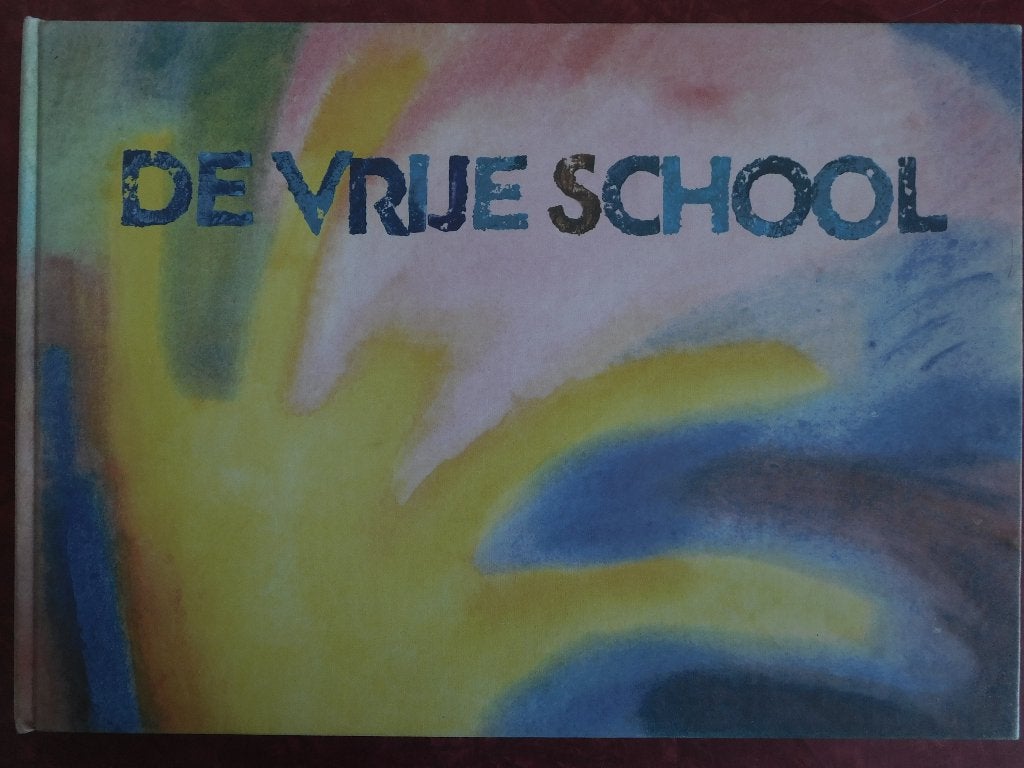 De Vrije School De pedagogie van Rudolf Steiner, Ophalen of Verzenden, Gelezen, Overige onderwerpen, Achtergrond en Informatie