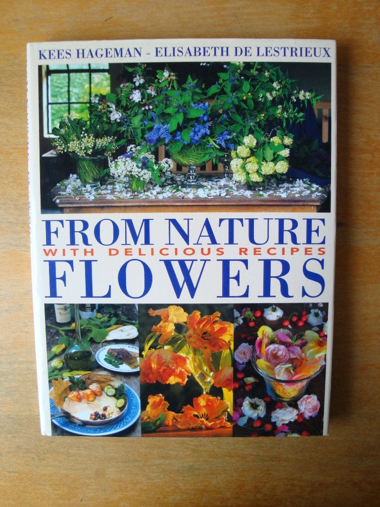From nature flowers, Elisabeth de Lestrieux recept bloemen, Elisabeth de Lestrieux en Kees Hageman, Overige soorten, Ophalen of Verzenden