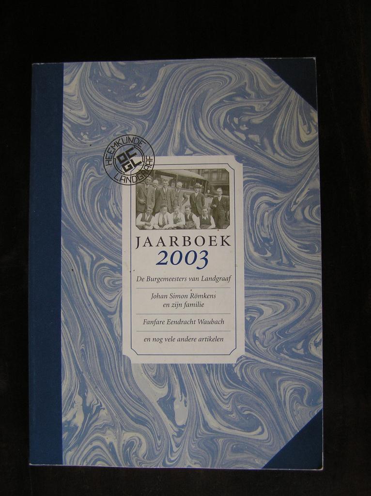 Heemkunde Landgraaf - Jaarboek 2003, Boeken, Geschiedenis | Stad en Regio, Ophalen of Verzenden, Zo goed als nieuw