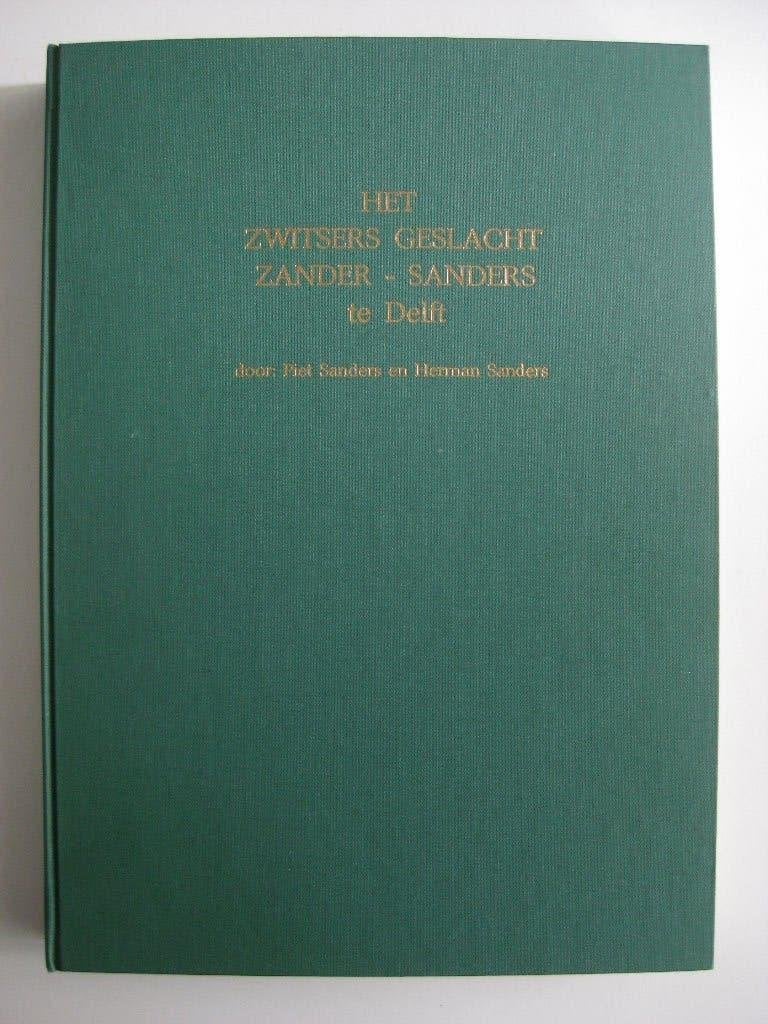 Genealogie. Het Zwitsers geslacht Zander-Sanders te Delft., Boeken, Ophalen of Verzenden, Gelezen