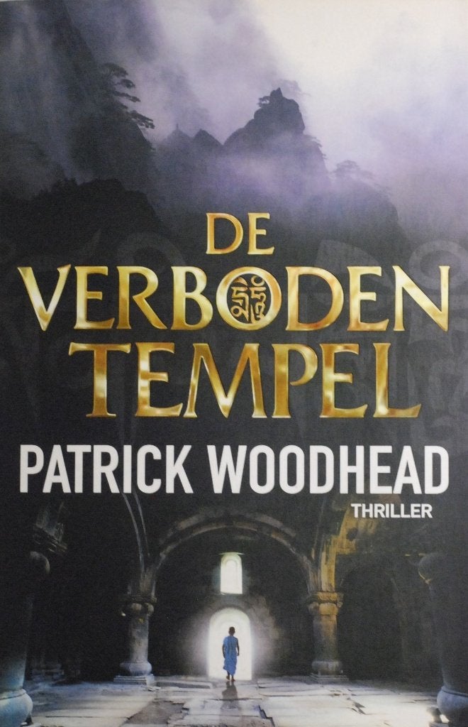 De Verboden Tempel - Patrick Woodhead - Thriller 2010, Europa overig, Patrick Woodhead, Ophalen of Verzenden, Zo goed als nieuw