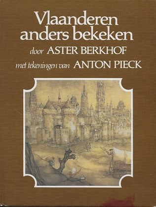 Anton Pieck e.a.: VLAANDEREN anders bekeken, Ophalen of Verzenden, Zo goed als nieuw