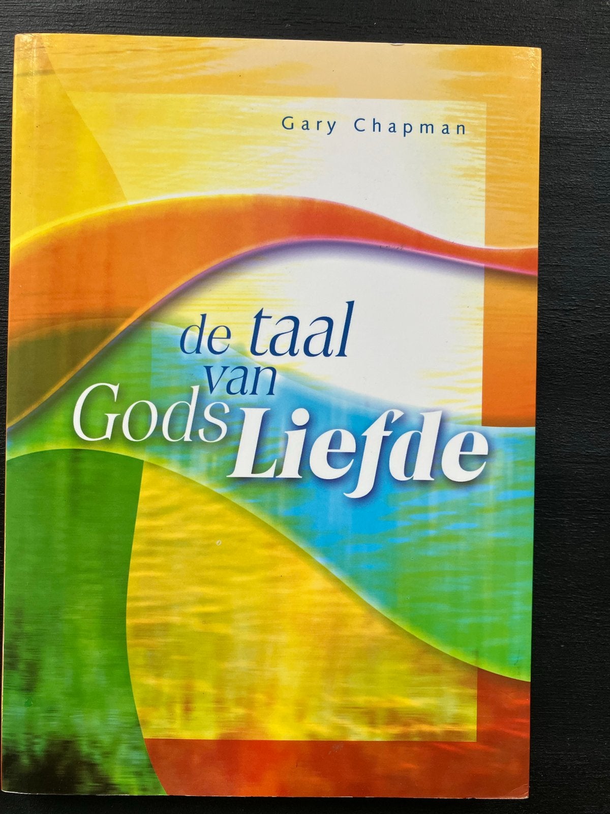 De Taal van Gods Liefde - Gary Chapman, Boeken, Ophalen of Verzenden, Zo goed als nieuw, Christendom | Protestants