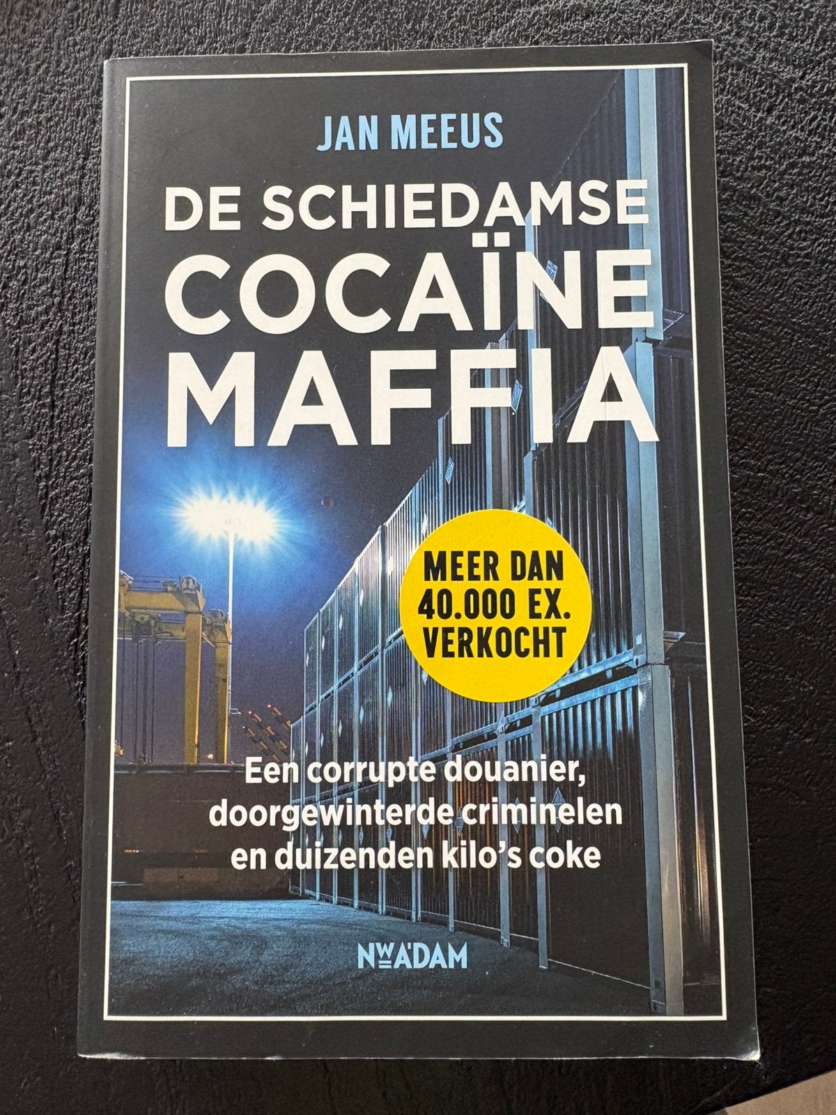 Jan Meeus - De Schiedamse cocaïnemaffia, Ophalen of Verzenden, Zo goed als nieuw, Jan Meeus