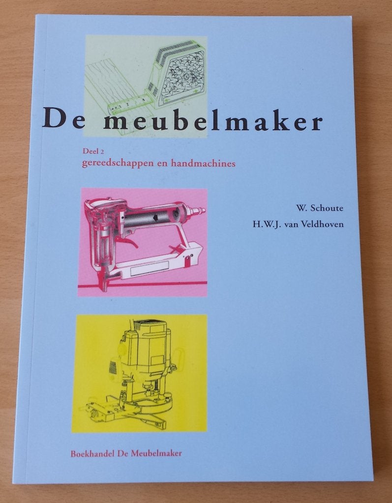 De Meubelmaker Deel 2 - W. Schoute & H. van Veldhoven, Ophalen of Verzenden, Gelezen, Houtbewerking