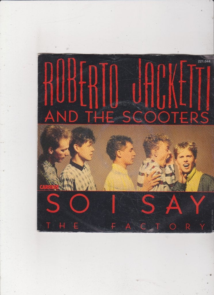 Single Roberto Jacketti & The Scooters - So I say, Gebruikt, 7 inch, Single, Dance