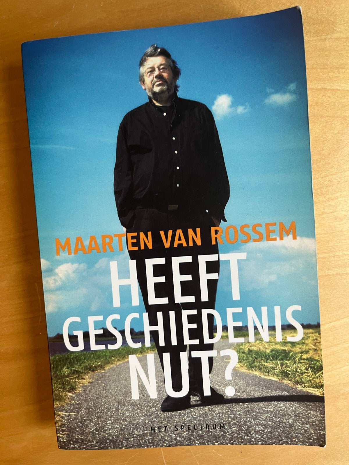 Maarten van Rossem - Heeft geschiedenis nut?, Boeken, Ophalen of Verzenden, 20e eeuw of later, Gelezen