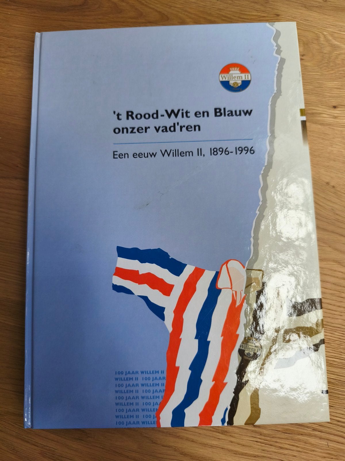 Boek: 't Rood-Wit en Blauw onzer vad'ren - Willem II, Ophalen of Verzenden, Nieuw, Overige sporten