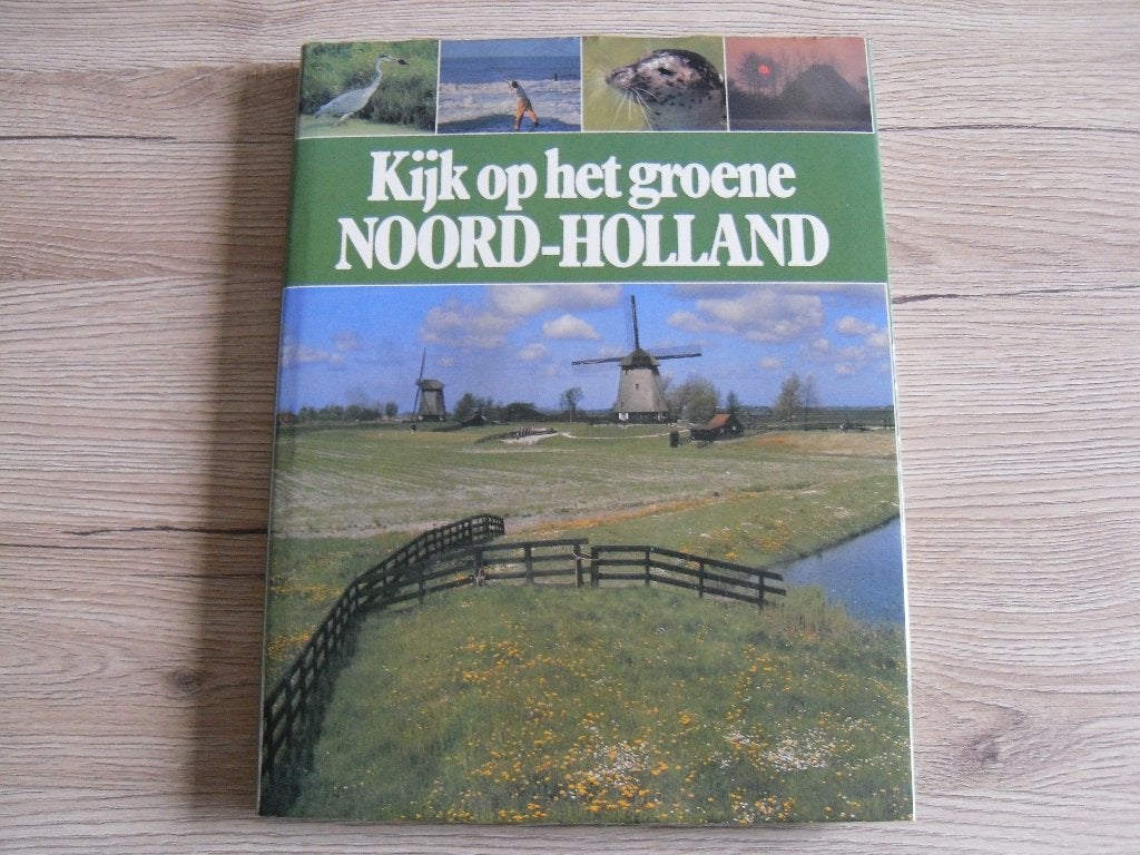 Kijk op het groene Noord-Holland, Boeken, Ophalen of Verzenden, Gelezen, Natuur algemeen, Sietzo Dijkhuizen