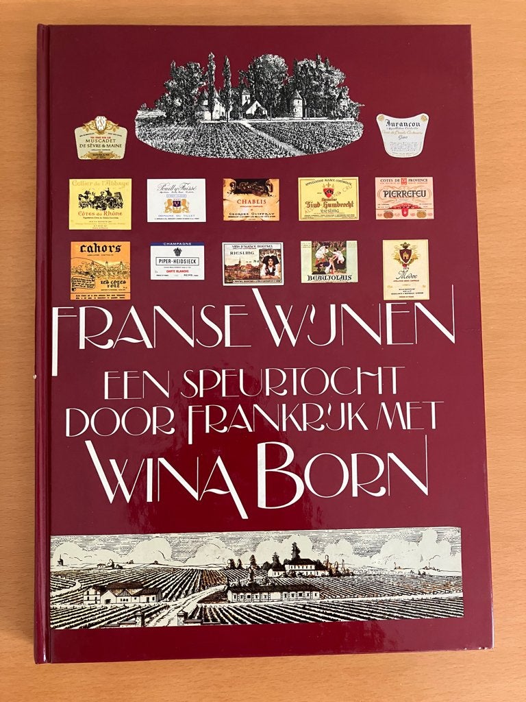 Franse Wijnen Een speurtocht door Frankrijk met Wina Born, Ophalen of Verzenden, Gelezen, Frankrijk