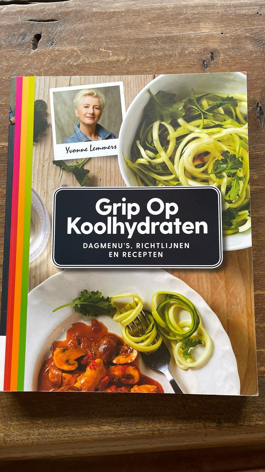Grip Op Koolhydraten - Yvonne Lemmers (Kookboek), Hoofdgerechten, Ophalen of Verzenden, Zo goed als nieuw, Gezond koken