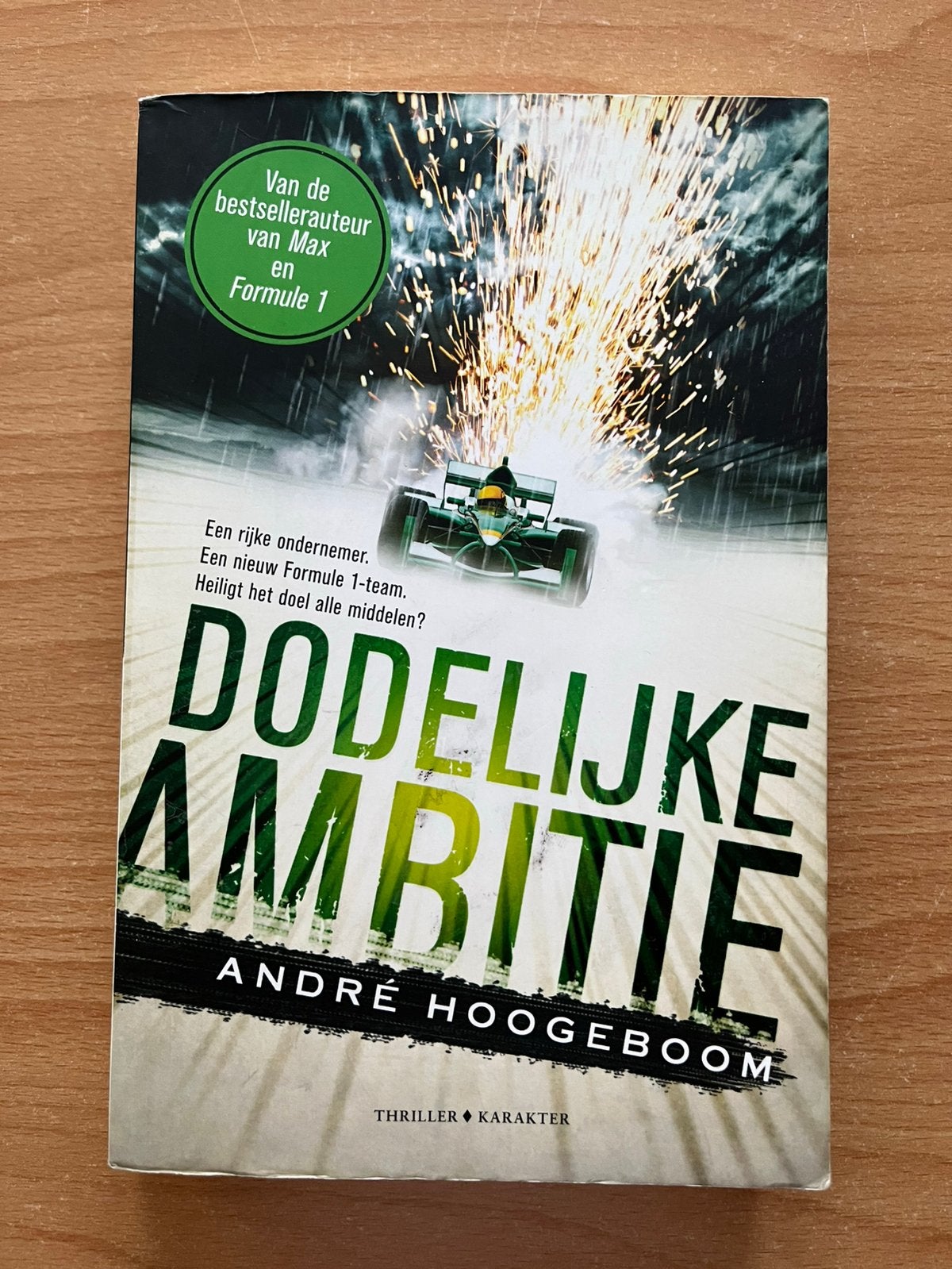 Boek Dodelijke Ambitie van Andre Hoogeboom, Karakter, 302 p., Ophalen of Verzenden, Gelezen, Nederland