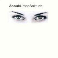 Anouk - Urban Solitude, Ophalen of Verzenden, Zo goed als nieuw, Pop