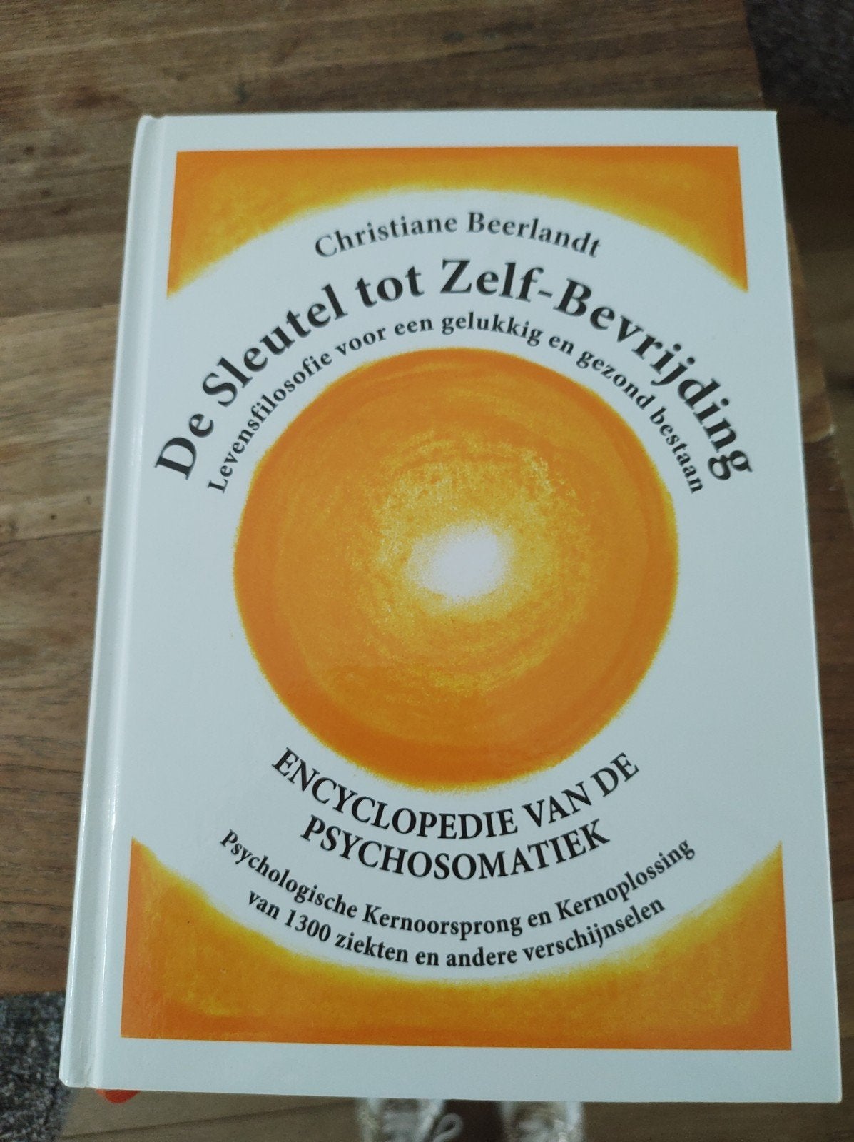 De Sleutel tot Zelf-Bevrijding - Christiane Beerlandt, Ophalen of Verzenden