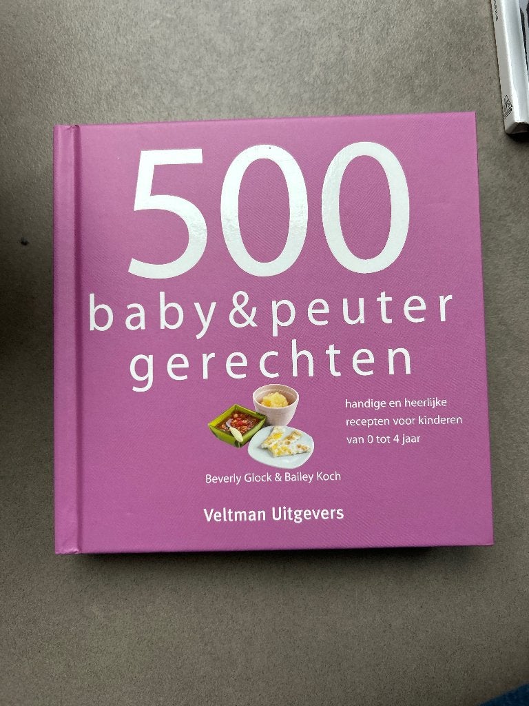 500 Baby & Peuter Gerechten - Kookboek voor kinderen, Voorgerechten en Soepen, Ophalen of Verzenden, Zo goed als nieuw, Gezond koken