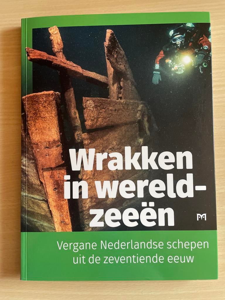 Wrakken in wereldzeeën: Nederlandse schepen 17e eeuw, Ophalen of Verzenden, 17e en 18e eeuw, Zo goed als nieuw