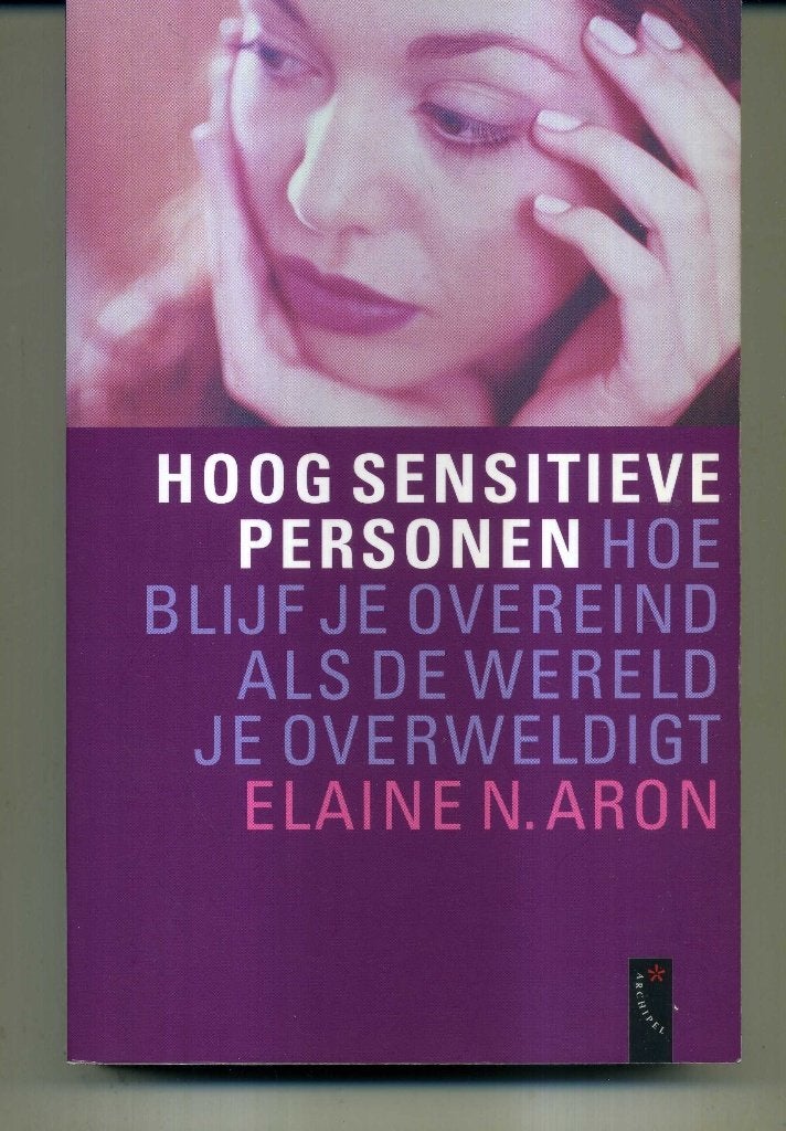 Hoog sensitieve personen Elaine Aron, Ophalen of Verzenden, Gelezen, Spiritualiteit algemeen, Overige typen