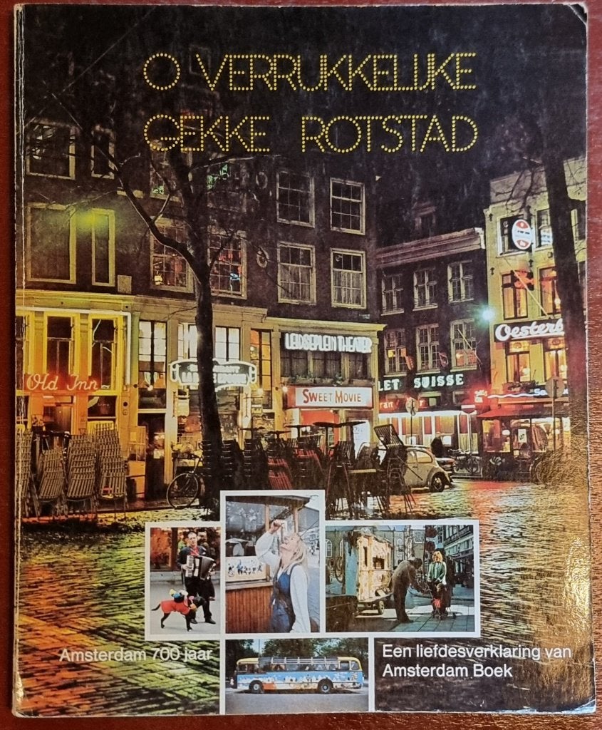 O verukkelijke gekke rotstad - Amsterdam 700 jaar - IGST, Ophalen of Verzenden, Gelezen, Amsterdam Boek