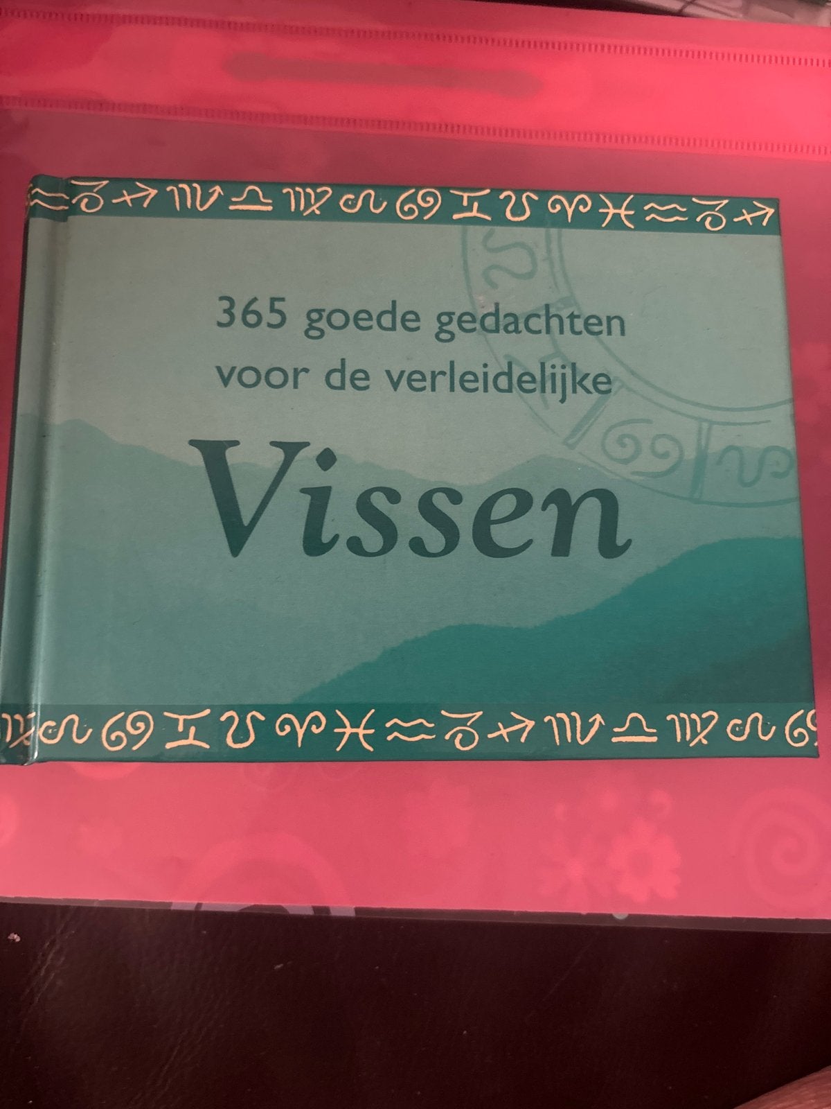 365 goede gedachten voor de verleidelijke Vissen, Ophalen of Verzenden, Nieuw, Astrologie, Achtergrond en Informatie