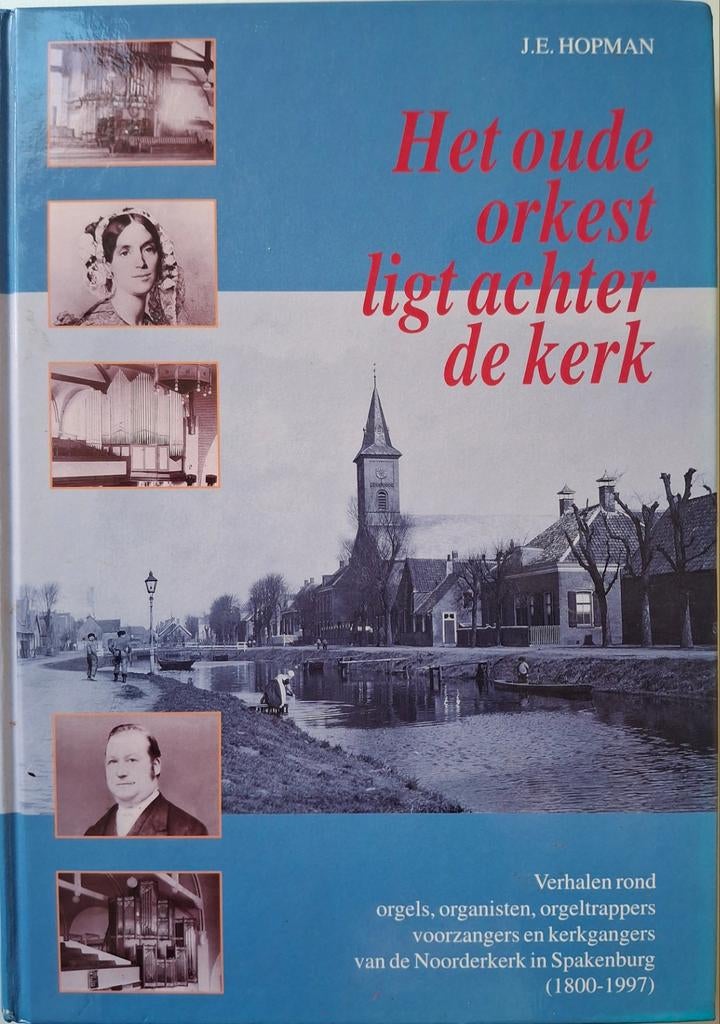J.E. Hopman - Het oude orkest ligt achter de kerk/Spakenburg, 20e eeuw of later, Ophalen of Verzenden, Zo goed als nieuw, J.E. Hopman