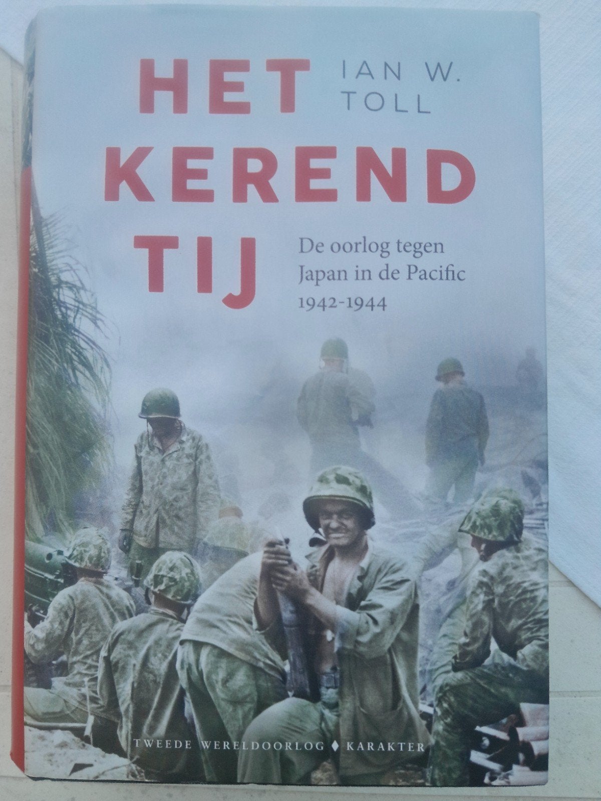 Ian W. Toll - Het kerend tij, Boeken, Ophalen of Verzenden, Zo goed als nieuw, Ian W. Toll