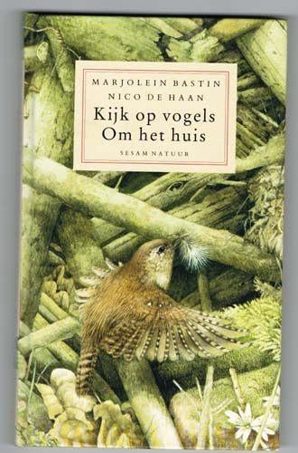 Kijk op vogels om het huis - Marjolein Bastin, Ophalen of Verzenden