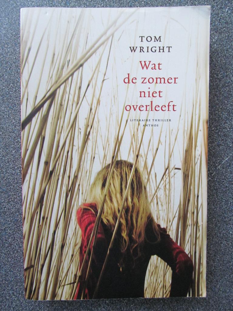 Wat de zomer niet overleeft door Tom Wright, Ophalen of Verzenden, Gelezen, Tom Wright