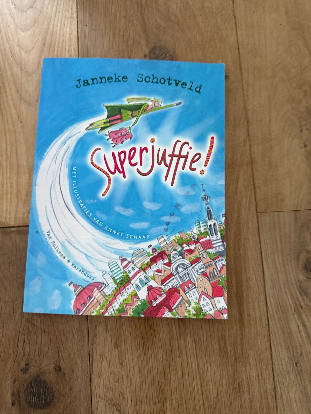 Superjuffie! - Juf Josje's avonturen, Ophalen of Verzenden, Zo goed als nieuw, Fictie algemeen