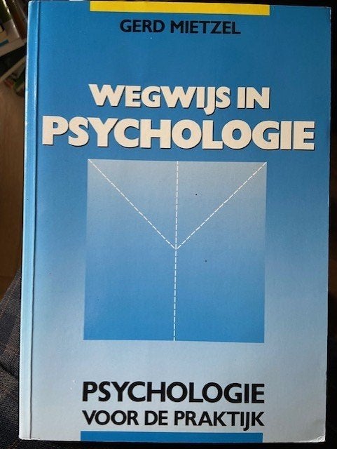 Wegwijs in psychologie Gerd Mietzel 9003672350, Ophalen of Verzenden, Zo goed als nieuw, Sociale psychologie, Gerd Mietzel