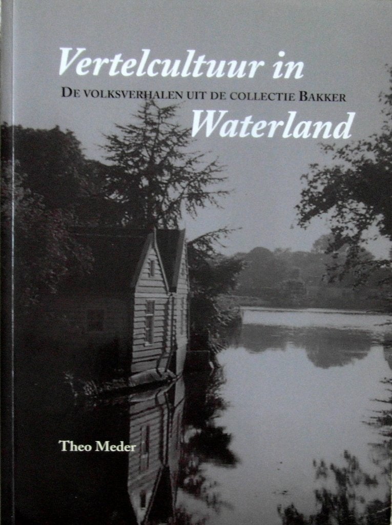 Vertelcultuur in Waterland : de volksverhalen, Boeken, Ophalen of Verzenden, Zo goed als nieuw