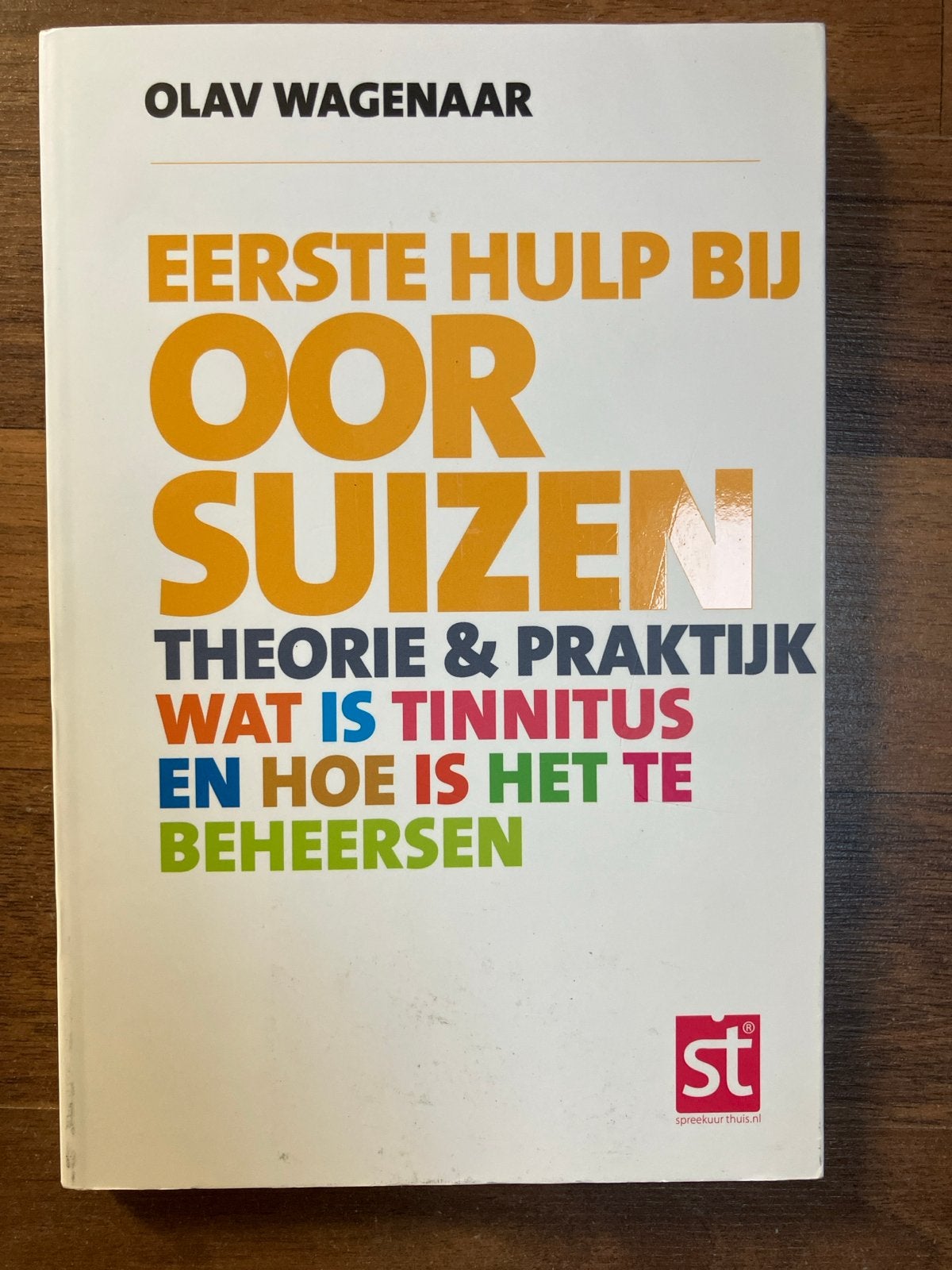 Eerste Hulp Bij Oorsuizen - Olav Wagenaar, Boeken, Ophalen of Verzenden, Zo goed als nieuw, Ziekte en Allergie