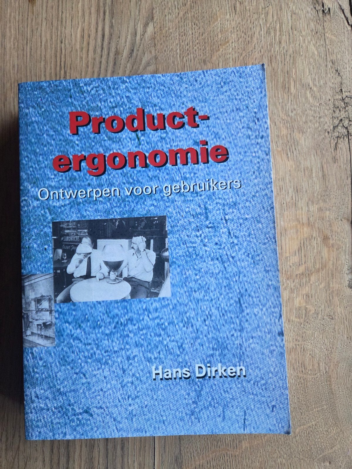 Product-ergonomie: Ontwerpen voor gebruikers (HBO-V), Boeken, Studieboeken en Cursussen, Hans Dirken, Zo goed als nieuw, Beta