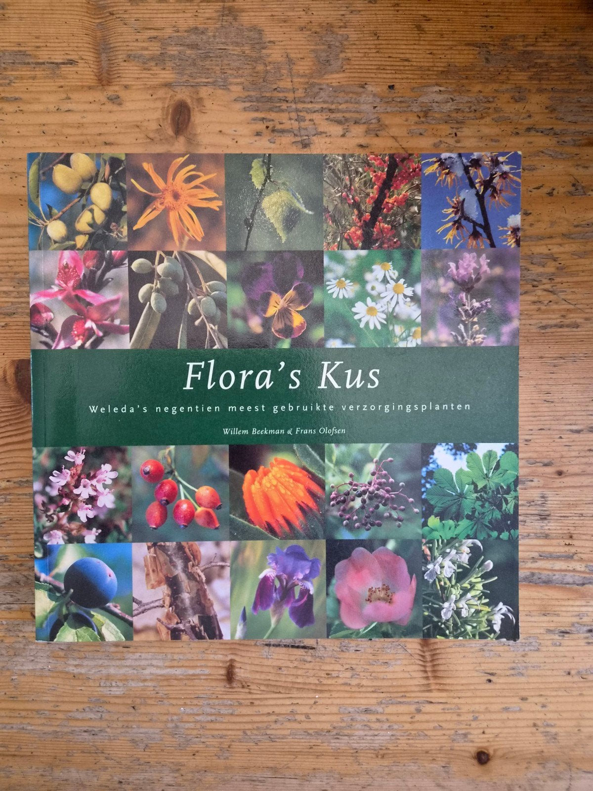 Flora's Kus: Weleda's verzorgingsplanten, Boeken, Ophalen of Verzenden, Zo goed als nieuw, Bloemen, Planten en Bomen, Willem Beekman & Frans Olofsen