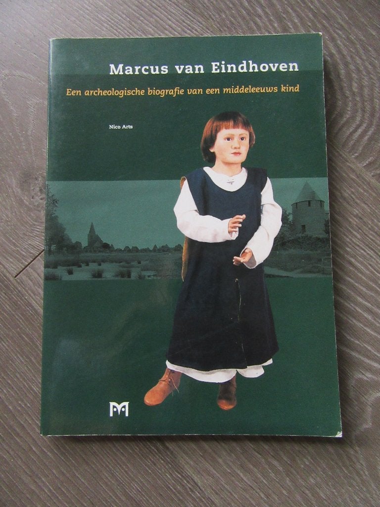 Marcus van eindhoven - een archeologische biografie ve kind, Verzenden, 14e eeuw of eerder, Zo goed als nieuw