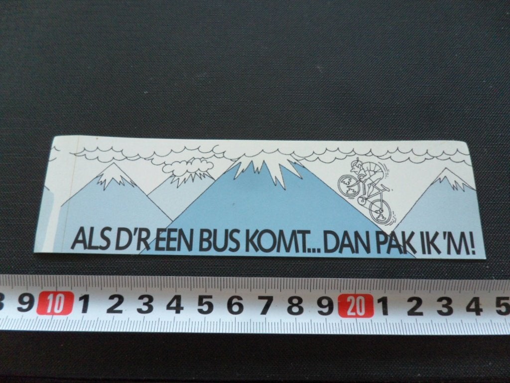 sticker Als d'r een bus komt ... dan pak ik 'm !, Ophalen, Zo goed als nieuw