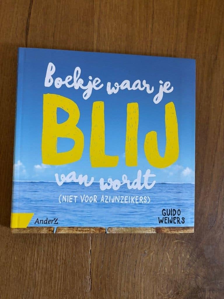 Boekje waar je blij van wordt - Guido Weijers, Ophalen of Verzenden, Zo goed als nieuw, Guido Weijers