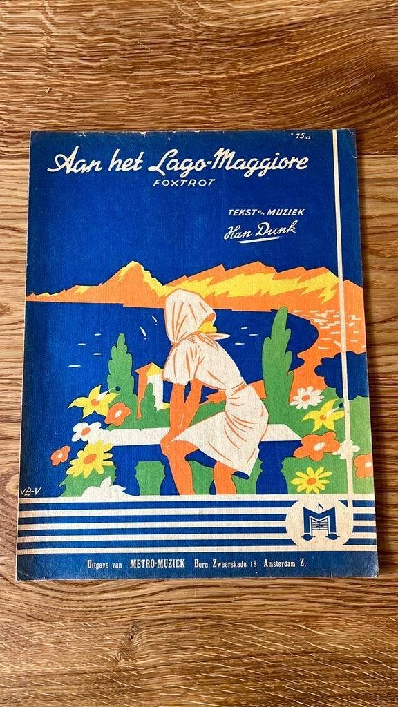 Aan het Lago Maggiore foxtrot bladmuziek Han Dunk- retro, Ophalen of Verzenden, Artiest of Componist