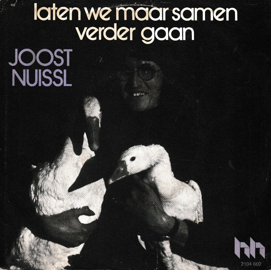 Joost Nuissl - Laten we maar samen verder gaan, Ophalen of Verzenden, Gebruikt, 7 inch, Nederlandstalig