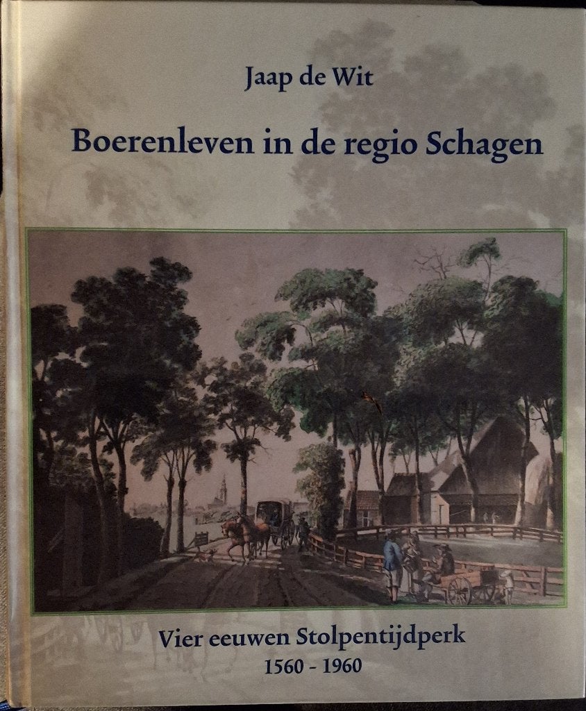 Te koop GEVRAAGD het boek "Boerenleven in de regio Schagen", Boeken, Jaap de Wit, Ophalen of Verzenden, 20e eeuw of later, Gelezen