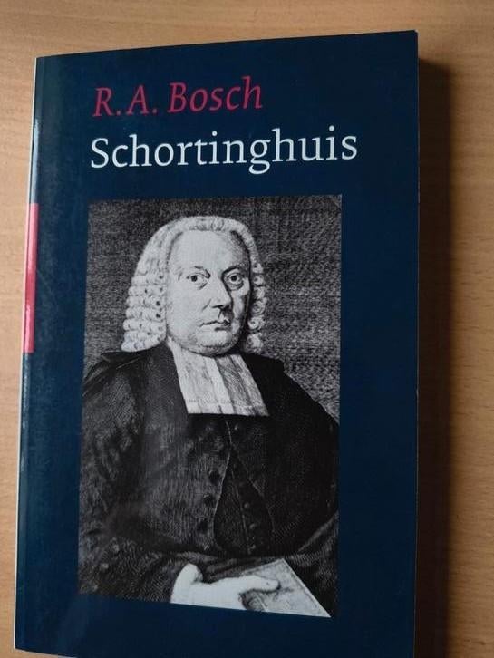 Schortinghuis. RA Bosch, Boeken, Christendom | Protestants, Ophalen of Verzenden, Zo goed als nieuw, RA Bosch
