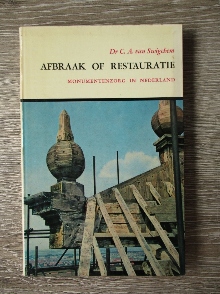 Afbraak of restauratie; Monumentenzorg in Nederland - Dr., Ophalen of Verzenden, Gelezen, Architecten