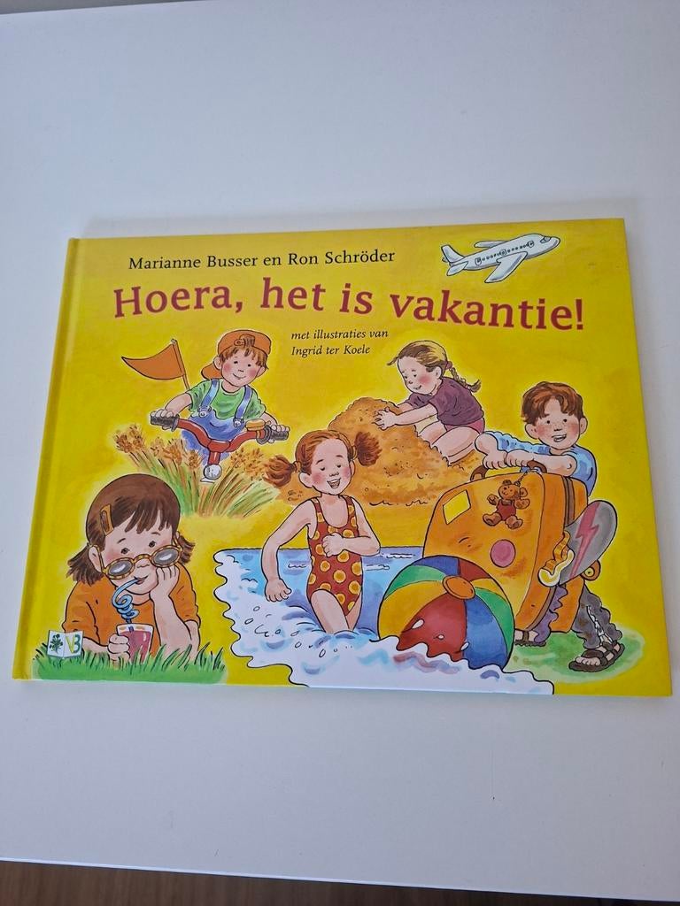 Marianne Busser - Hoera het is vakantie, Boeken, Ophalen of Verzenden, Zo goed als nieuw, Marianne Busser; Ron Schröder