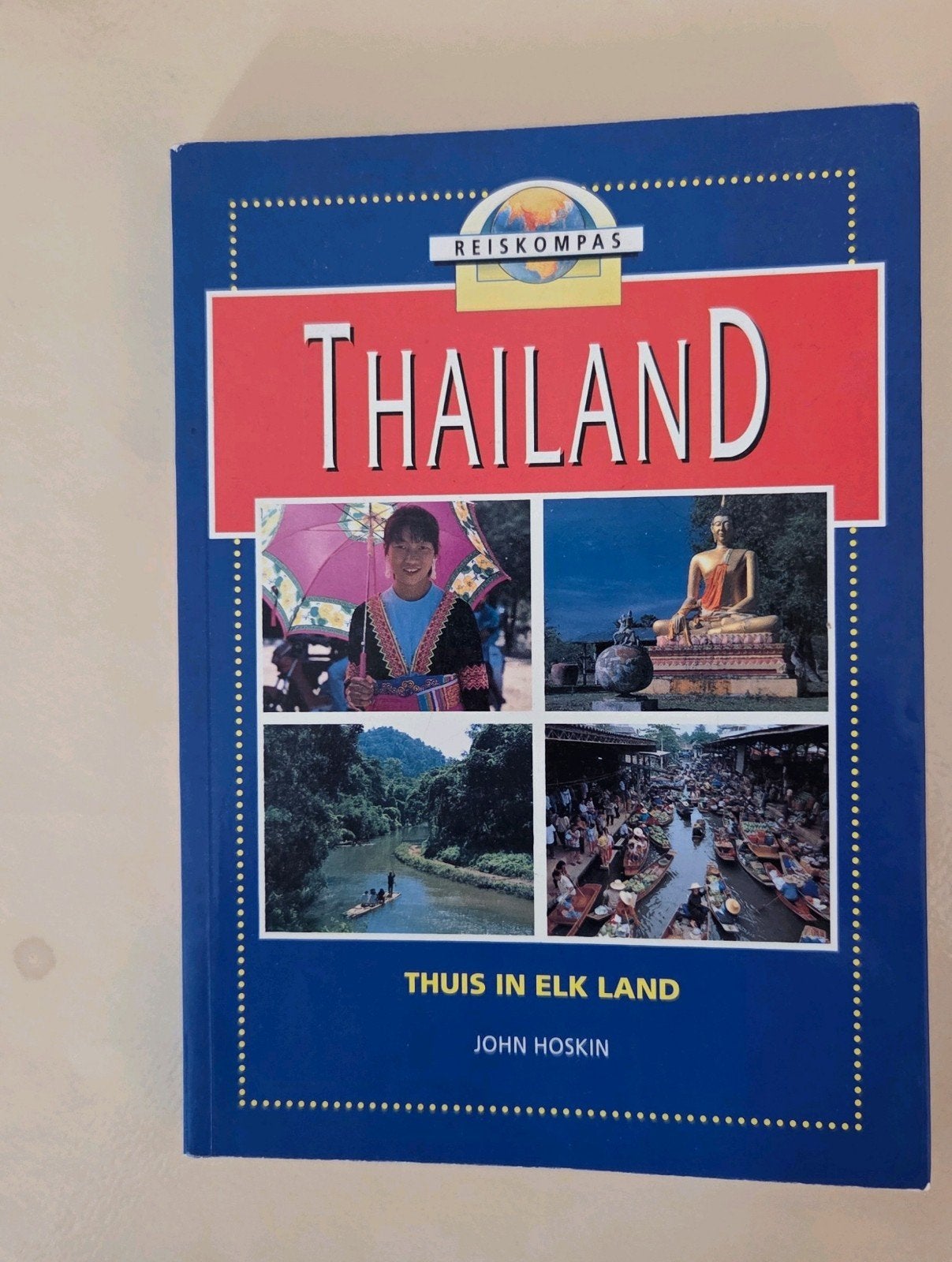 THAILAND Reiskompas/John Hoskin, Overige merken, Ophalen of Verzenden, Zo goed als nieuw, Reisgids of -boek